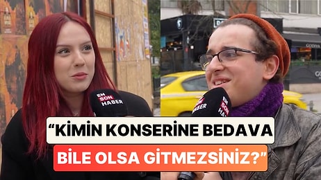 Bir Sokak Röportajında İnsanlara "Bedava Olsa Bile Konserine Gitmem" Dedikleri Şarkıcılar Soruldu