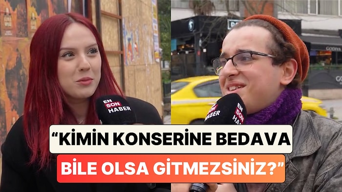 Bir Sokak Röportajında İnsanlara "Bedava Olsa Bile Konserine Gitmem" Dedikleri Şarkıcılar Soruldu