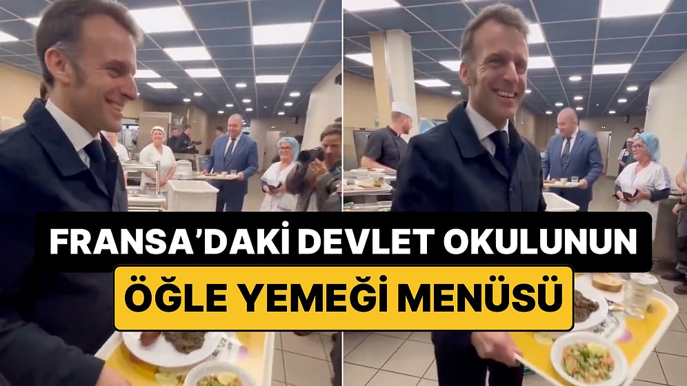 Fransa Cumhurbaşkanı da Yedi: İşte Bir Fransız Devlet Okulunun Öğle Yemeği Menüsü!