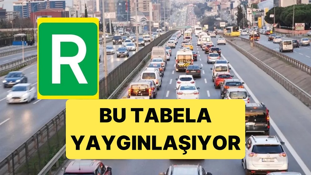 Trafikte Kullanılan Yeni Tabela Giderek Yaygınlaşıyor