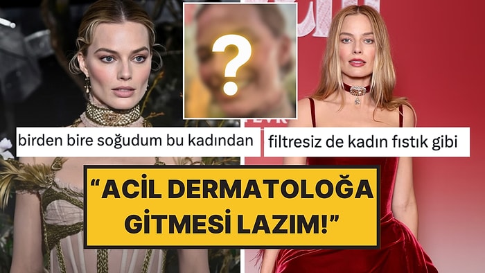 Margot Robbie’nin Filtresiz Fotoğrafı Sosyal Medyayı İkiye Böldü