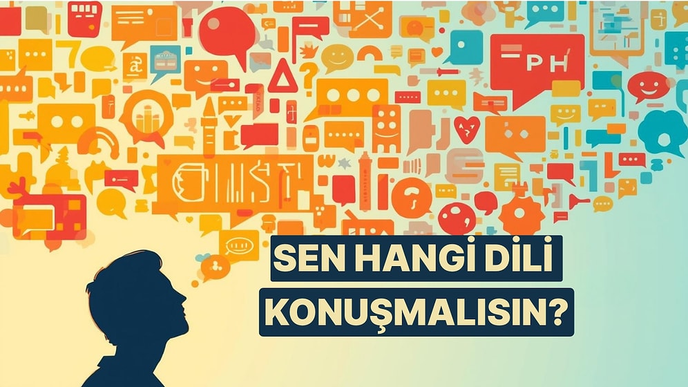 Sana Hangi Dili Konuşmak Çok Yakışır?