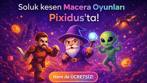 Soluk kesen Macera Oyunları Pixidus'ta! Hem de ÜCRETSİZ!