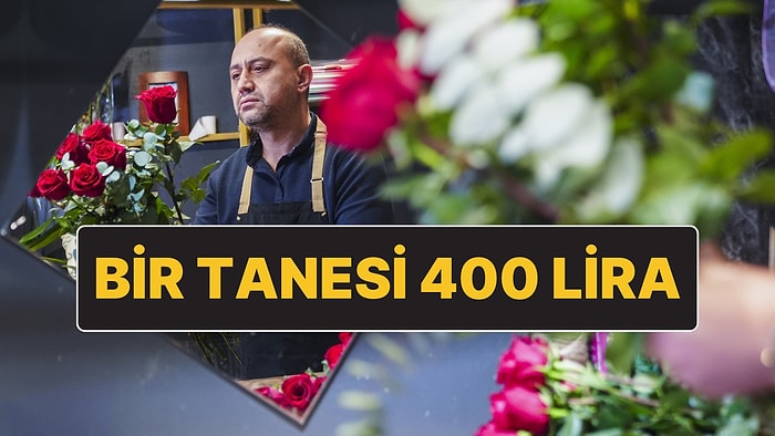 Sevgililer Günü Öncesi Bir Adet Gülün Fiyatı 400 Liraya Kadar Çıktı