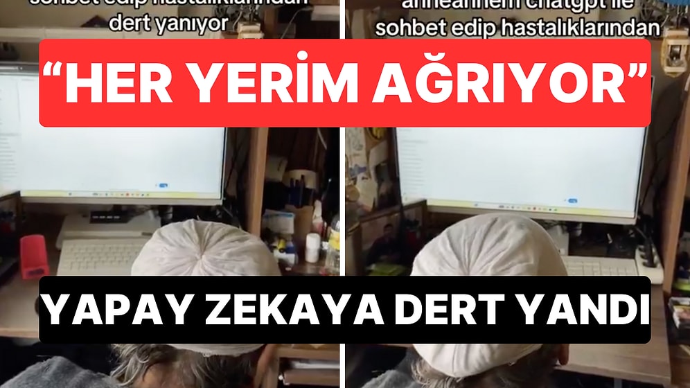 ChatGPT'ye Sağlık Sorunlarını Anlatan Anneanne Görenlerin İçini Isıttı