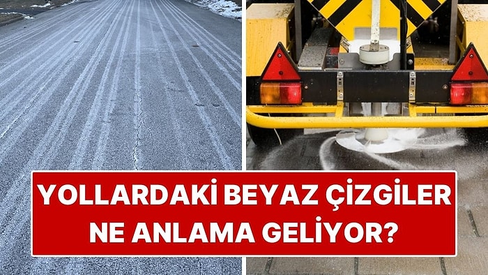 Kışın Yollarda Gördüğümüz Beyaz Çizgiler Ne Anlama Geliyor?
