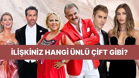 Sen ve Sevgilin Hangi Ünlü Çift Gibisiniz?
