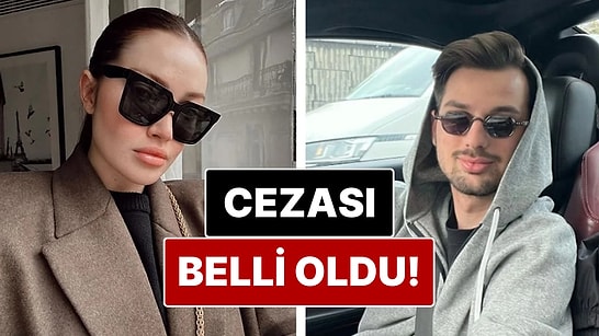 Danla Bilic'i Darp Eden Eski Sevgilisinin Cezası Belli Oldu!