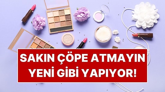 Kırılan Makyaj Ürünlerini İlk Günkü Gibi Yapan Basit Hile!
