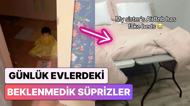 Günlük Ev Kiralayan Sosyal Medya Kullanıcıları Karşılaştıkları İlginç Manzaraları Paylaştı