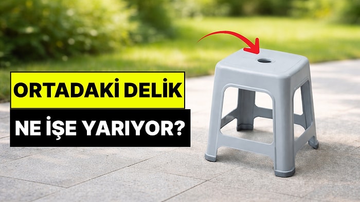 Plastik Taburelerin Ortasındaki Delik Ne İşe Yarıyor? Sebebi Düşündüğünüzden Daha Önemli!