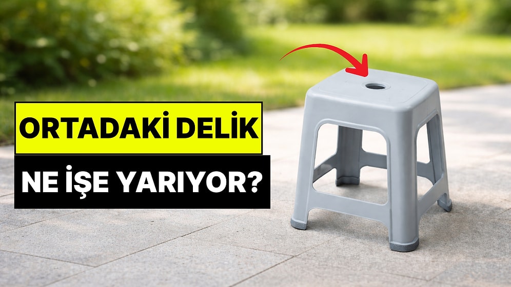 Plastik Taburelerin Ortasındaki Delik Ne İşe Yarıyor? Sebebi Düşündüğünüzden Daha Önemli!