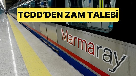 TCDD, Marmaray İçin İstediği Zam Talebini İBB'ye Sundu
