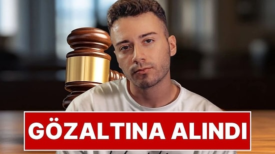 Hakkında Yakalama Kararı Çıkarılan Youtube Fenomeni Enes Batur Gözaltına Alındı