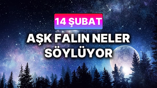 Günlük Aşk Burç Yorumuna Göre 14 Şubat Cumartesi Günün Nasıl Geçecek?