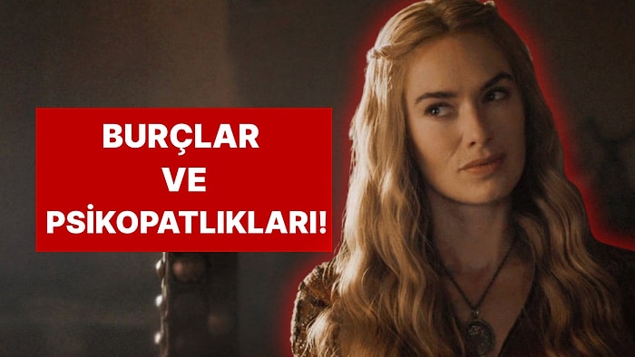 Burçlar ve Psikopatlık Seviyeleri! Sen Kaçıncı Sıradasın?