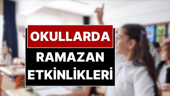 MEB 81 İle Yazı Gönderdi: Okullarda Ramazan Etkinlikleri Düzenlenecek