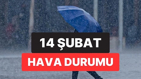 Meteoroloji’den 14 Şubat İçin Uyarı: Yağmur ve Kar Etkili Olacak