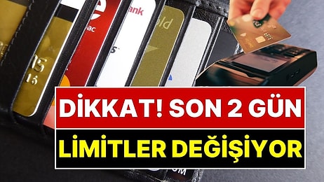 Kredi Kartı Kullananlar Dikkat! Son 2 Gün: Pazartesi Günü Kart Limitleri Değişiyor!