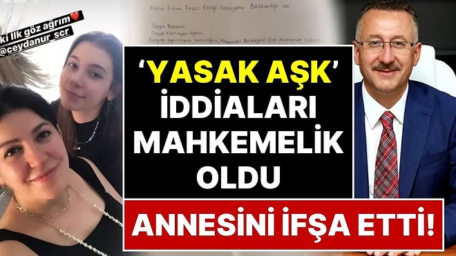 Annesiyle Belediye Başkanı Arasında ‘Yasak Aşk’ Olduğunu İddia Eden Ceyda Saçar Meclis’e Dilekçe Yazdı