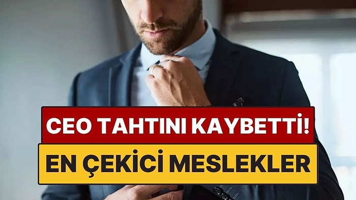 CEO’luk Tahtını Kaybetti: Kadınlara Göre En Çekici Meslekler Belli Oldu