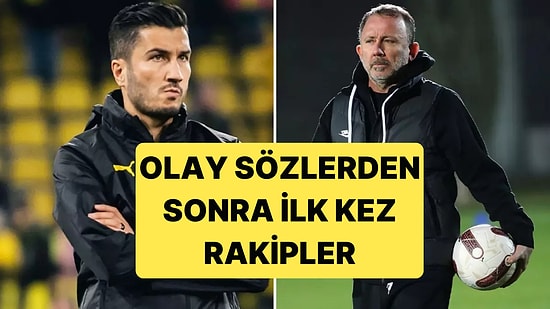 Başakşehir-Beşiktaş Maçı Öncesinde Nuri Şahin ve Sergen Yalçın'ın Söz Düellosu Akıllara Geldi
