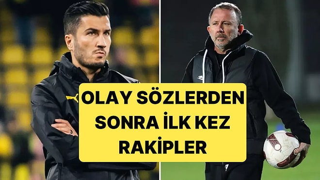 Başakşehir-Beşiktaş Maçı Öncesinde Nuri Şahin ve Sergen Yalçın'ın Söz Düellosu Akıllara Geldi