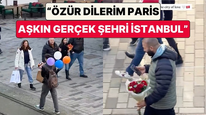 Bir Turist 14 Şubat'ta Çiçeklerle Gezen Erkekleri Paylaştı: “Özür Dilerim Paris, Aşkın Gerçek Şehri İstanbul”