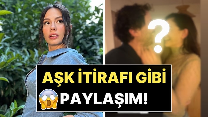 Aşk İtirafı Gibi: Demet Özdemir'in 14 Şubat Sevgililer Günü Paylaşımı Kafa Karıştırdı!
