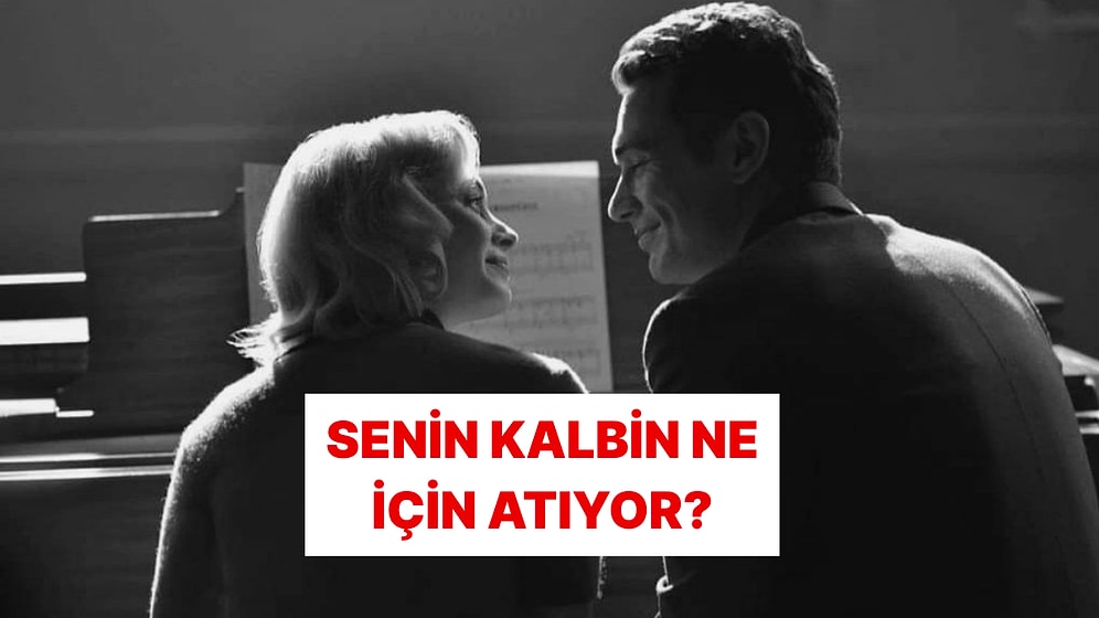 Senin Kalbin Aslında Kimin İçin Atıyor?