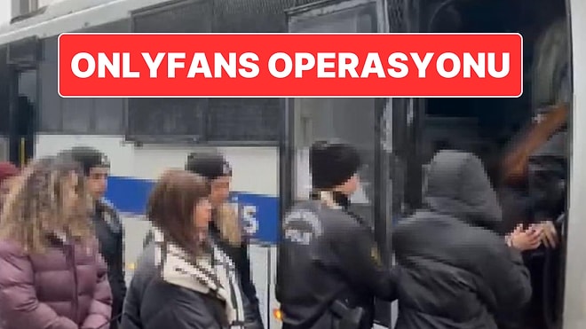 OnlyFans Operasyonunda Gözaltına Alınan 17 Kişi Tutuklandı: Tutuklanan İsimler Belli Oldu