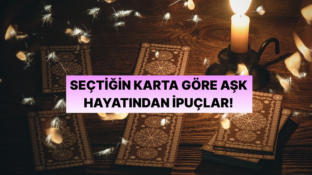 Seçtiğin Karta Göre Evlilik Hayatınla İlgili İpuçları!