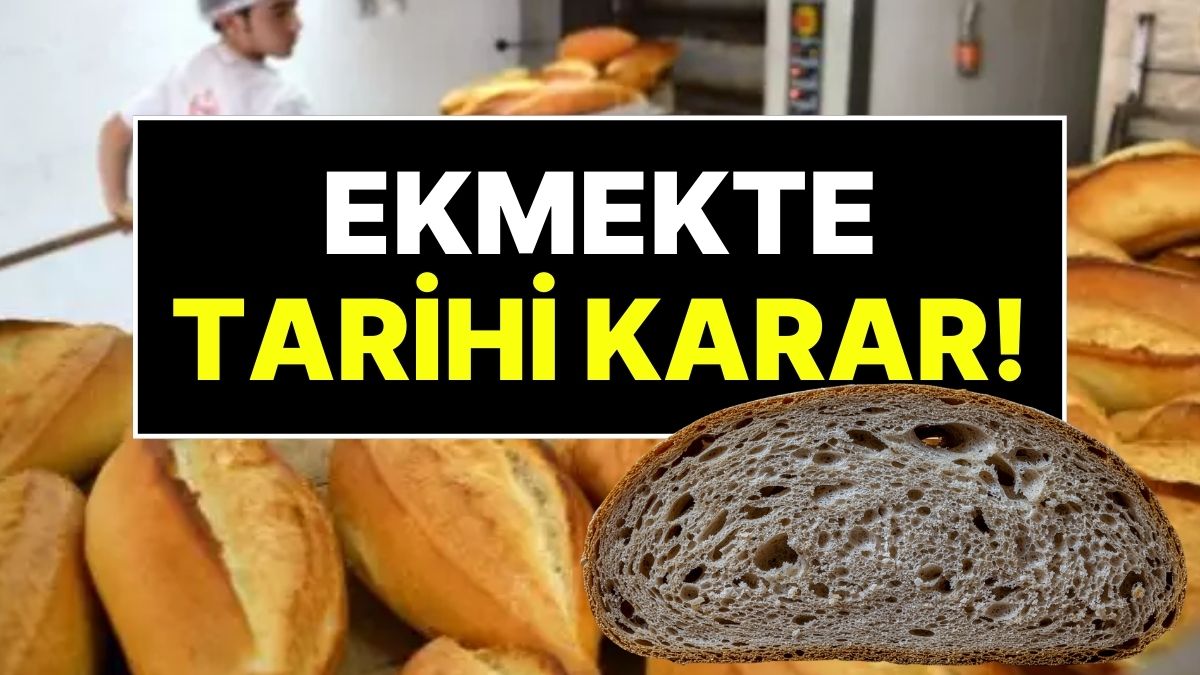 Ekmek Konusunda Tüm Türkiye'de Uygulanacak Tarihi Karar!