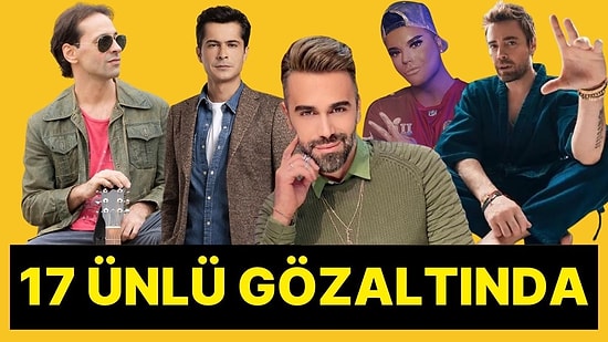 Kaan Tangöze, İsmail Hacıoğlu, Kemal Doğulu, Murat Dalkılıç: 17 Ünlü İsim Gözaltına Alındı