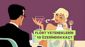 Flört Yeteneklerin 10 Üzerinden Kaç?