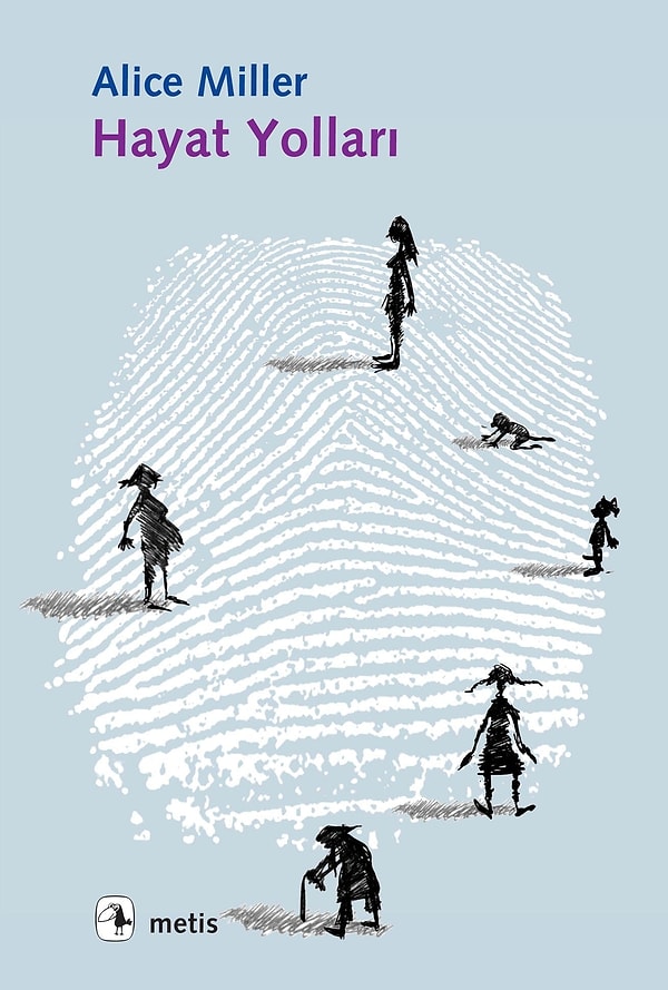 Hayat Yolları - Alice Miller