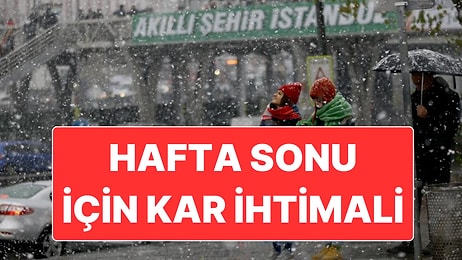 İstanbul’a Hafta Sonu Balkanlardan Soğuk Hava Dalgası Geliyor