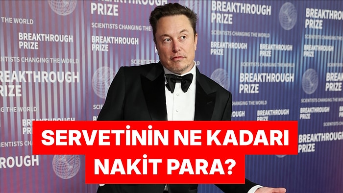 Dünyanın İlk Dolar Trilyoneri Olmaya Hazırlanan Elon Musk Nakit Varlığını Açıkladı