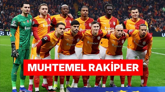 Juventus'u Devirerek Büyük Avantaj Yakalayan Galatasaray'ın Son 16'daki Muhtemel Rakipleri