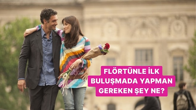 Flörtünle İlk Buluşmada Kesinlikle Yapmanız Gereken Şeyi Söylüyoruz!