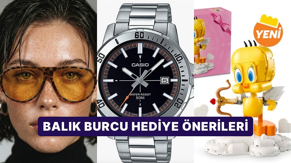 İyi ki Doğdun Balık Burcu! Zodyak'ın En Duygusal Burcu Balıklar İçin Hediye Önerileri