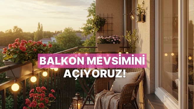 Balkon Mevsimini Açtıran Keyifli Şarkılar