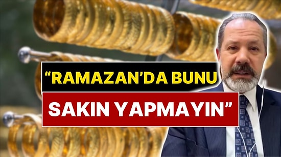 İslam Memiş Altın Almak İsteyenleri Uyardı: "Ramazanda Bunu Sakın Yapmayın"