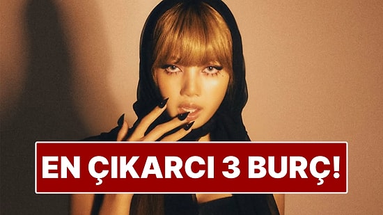 En Çıkarcı 3 Burç: Hamlelerini Kimse Fark Etmeden Yaparlar!