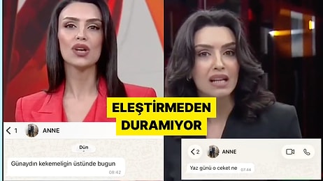 Haber Spikeri Burçak Bozkuş Annesinin Kendisine Yayındayken Attığı Mesajları Paylaştı