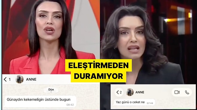 Haber Spikeri Burçak Bozkuş Annesinin Kendisine Yayındayken Attığı Mesajları Paylaştı