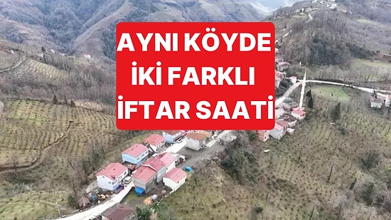 Karadeniz Fıkrası Değil Gerçek: Bu Köyde İki Farklı İftar Saati Var