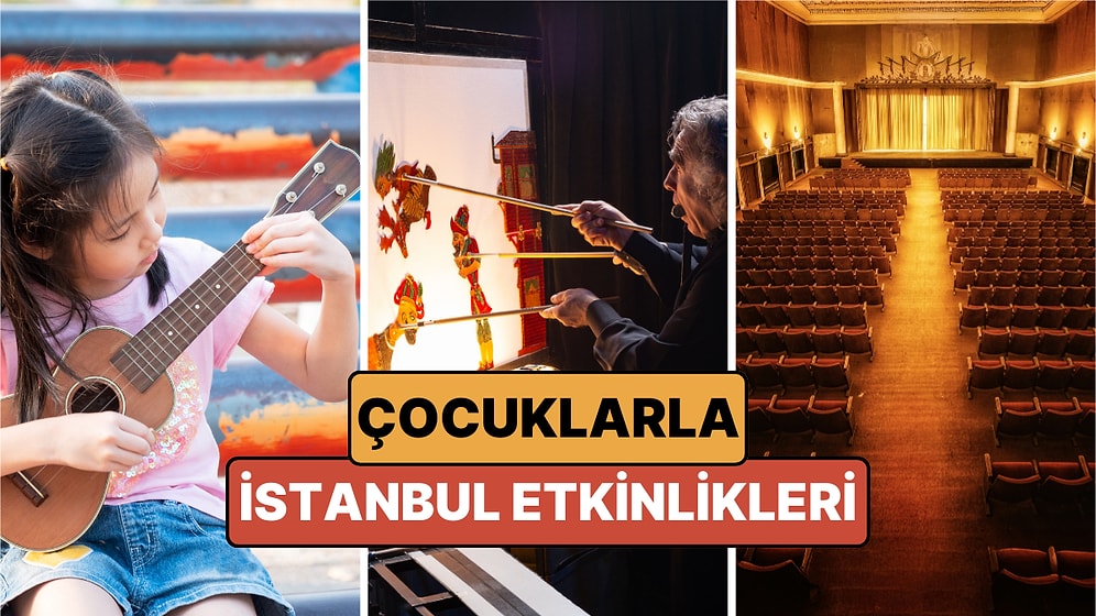 İstanbul'da Bu Hafta Çocuklarla Yapılacak Etkinlikler: 23 Şubat - 1 Mart Çocuk Tiyatroları ve Etkinlik Takvimi