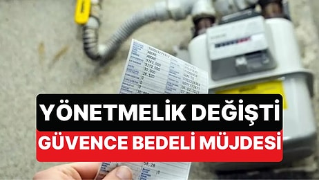 Doğalgazda Yönetmelik Değişti, 65 Yaş Üstü İçin Güvence Bedeli Müjdesi Geldi