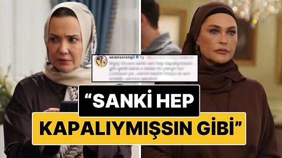 Aynı Yağmur Altında Dizisindeki Rolü İçin Tesettüre Giren Deniz Uğur'a Seren Serengil'den Yorum!